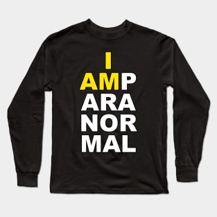 I Am Paranormal Long Sleeve T-Shirt